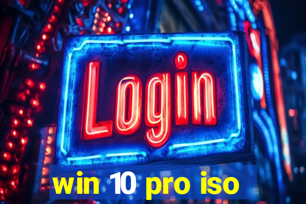 win 10 pro iso